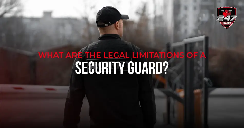 Legal Limitation of a Security Guard