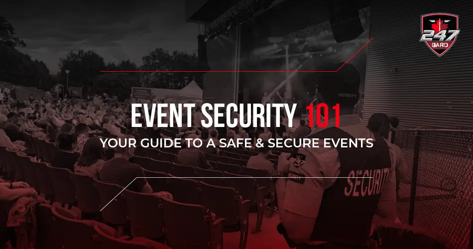 Event Security 101 Your Guide to a Safe & Secure Events