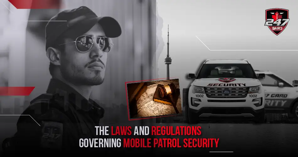 The Laws and Regulations Governing Mobile Patrol Security