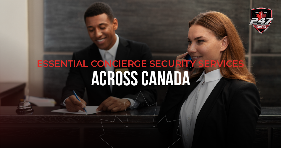 Essential Concierge Security Services Across Canada