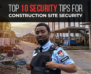 Top 10 Security Tips for Construction Site Security 316X256