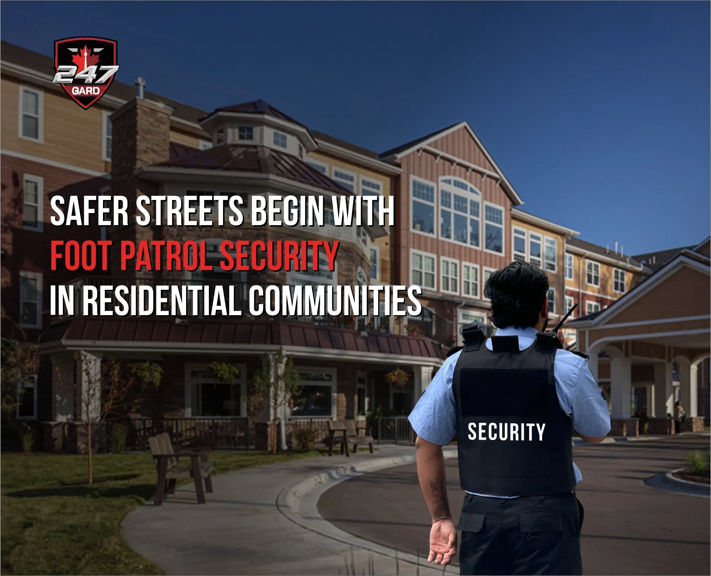 The Vital Role of Foot Patrol Security in Canadian Residential Communities