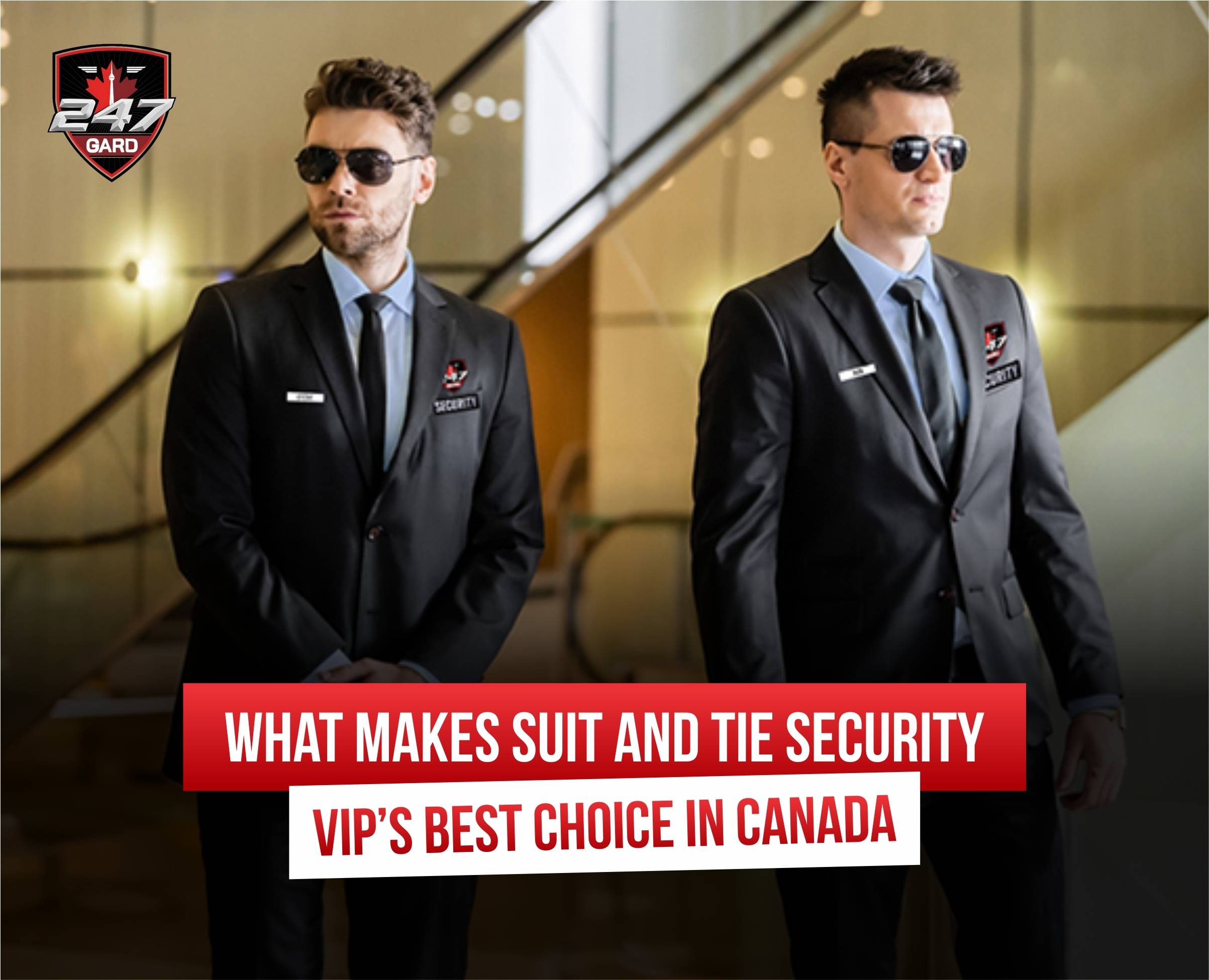 Suit and Tie Security In Canada for VIPs