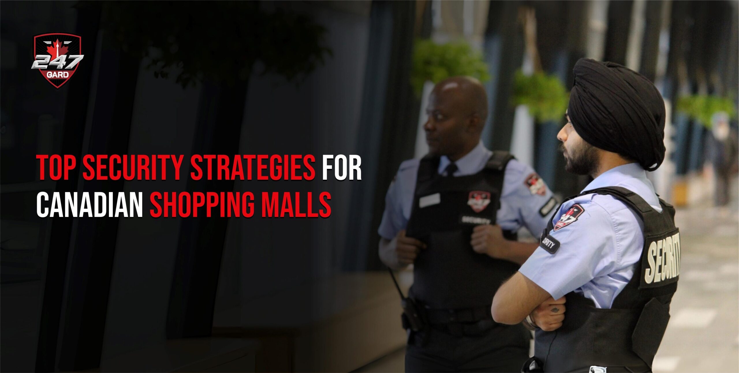 Top Security Strategies to protect Canadian Shopping Malls