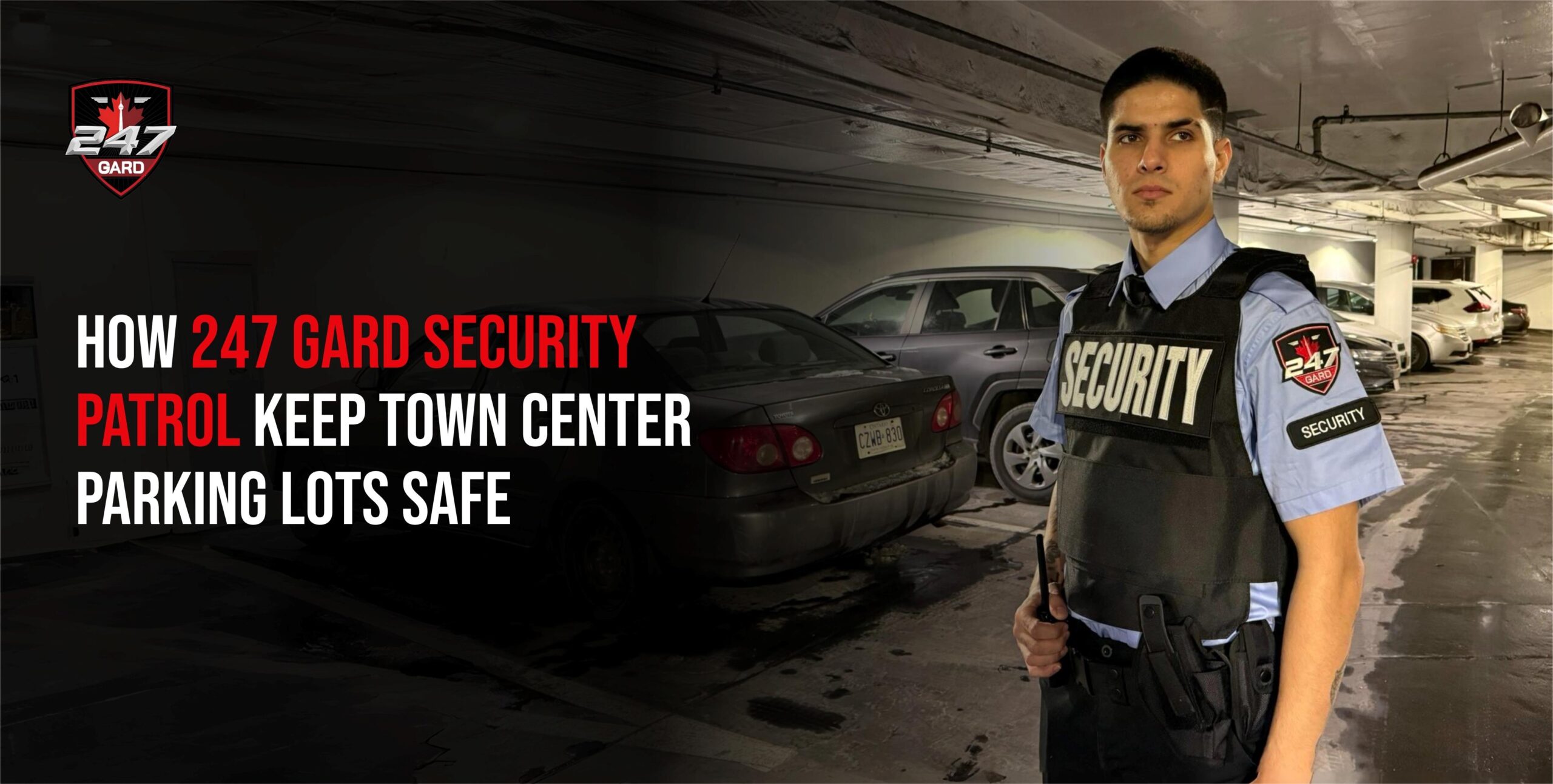 How 247 Gard Security Patrol Keep Town Center Parking Lots Safe From Crime