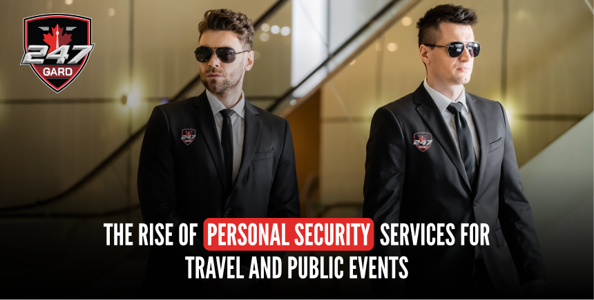 The Rise of Personal Security Services for Travel and Public Events