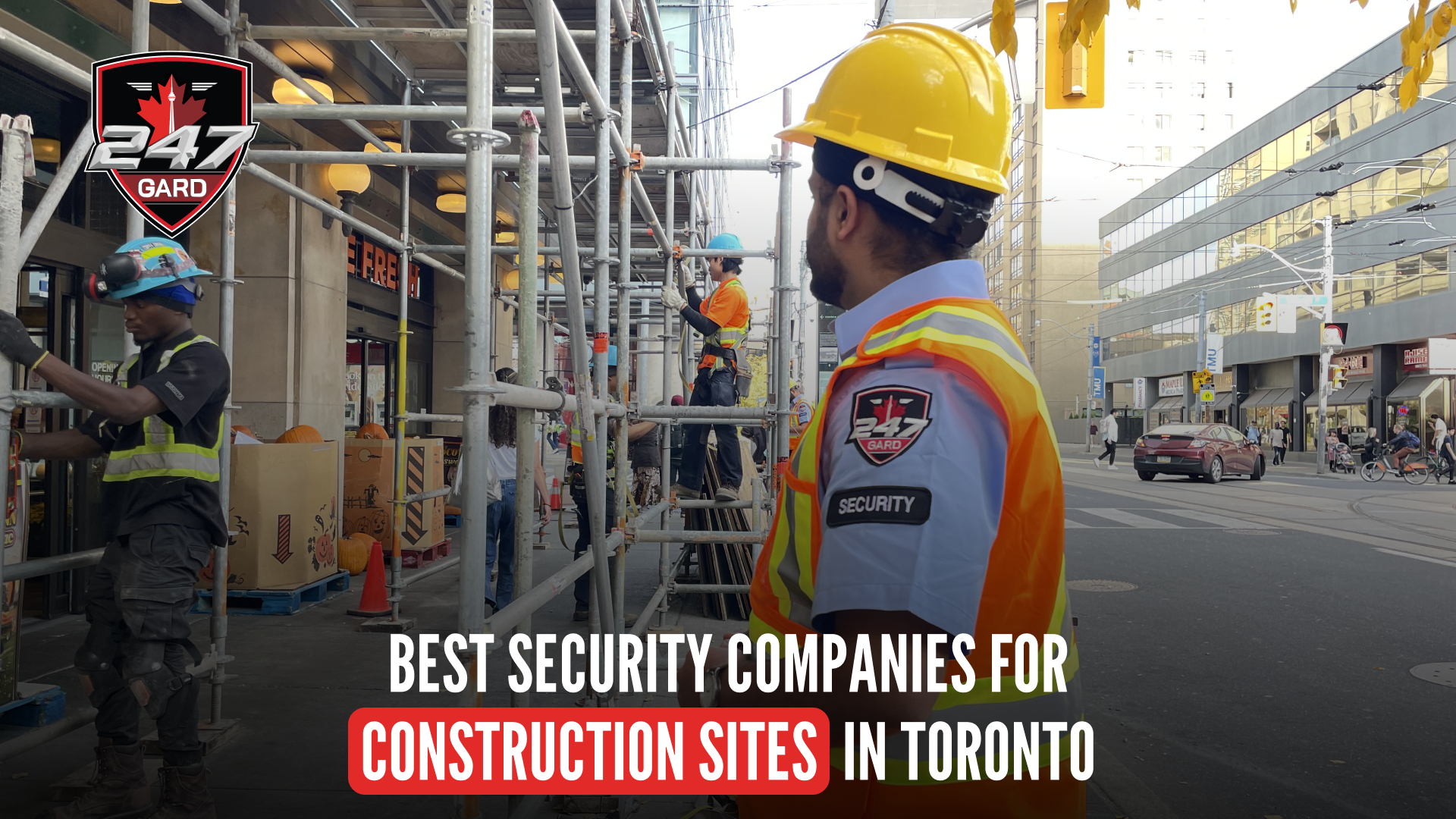 Best security companies for construction sites in Toronto.